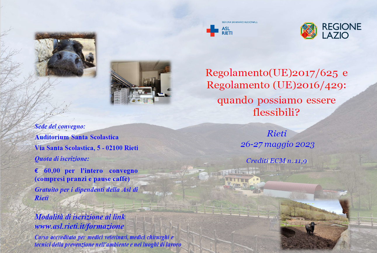 EVENTO 26 E 27 MAGGIO 2023 ASL RIETI - Regolamento (UE) 2017/625 e Regolamento (UE) 2016/429: quando possiamo essere flessibili?