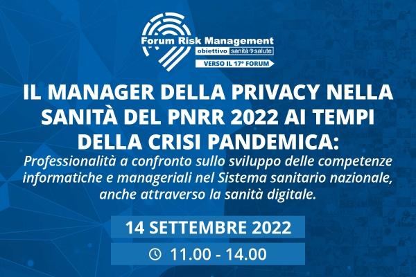 Corso "IL MANAGER DELLA PRIVACY NELLA SANITÀ DEL  PNRR 2022 AI TEMPI DELLA CRISI PANDEMICA" - 14 settembre 2022 - Evento ECM