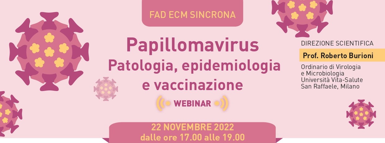 Webinar "Papillomavirus  Patologia, epidemiologia e vaccinazione" 22 NOVEMBRE 2022