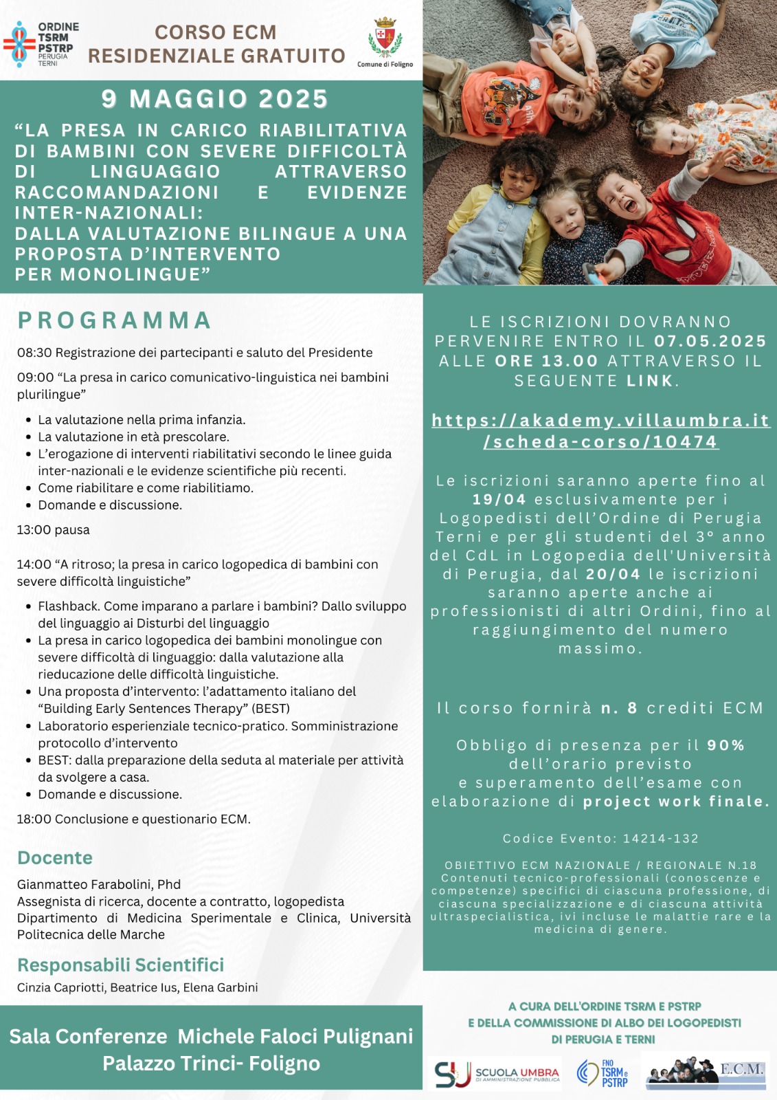 Corso ECM residenziale: “La presa in carico riabilitativa di bambini con severe difficoltà di linguaggio attraverso raccomandazioni e evidenze inter-nazionali: dalla valutazione bilingue a una proposta d’intervento per monolingue”